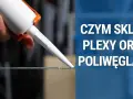Czym kleić poliwęglan, aby uzyskać trwałe i estetyczne połączenia