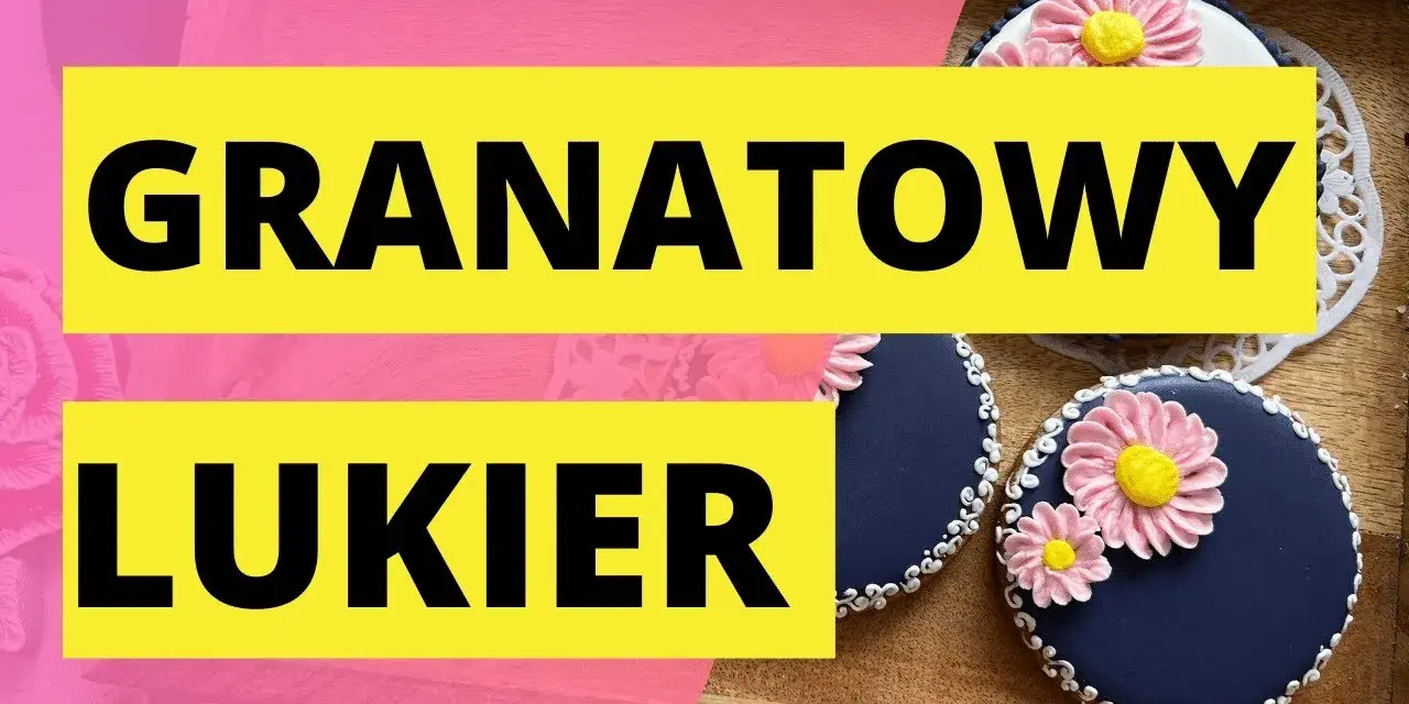 Jak zrobić granatowy tynk do tortu, aby osiągnąć idealny kolor i smak